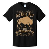 Buffalo Funny Bison Do Not Pet The Fluffy Cows Kids T-Shirt