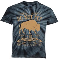 Buffalo Funny Bison Do Not Pet The Fluffy Cows Kids Tie-Dye T-Shirt