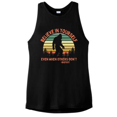 Bigfoot Funny Believe In Yourself Sasquatch Motivation Ladies PosiCharge Tri-Blend Wicking Tank