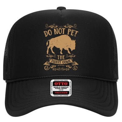 Buffalo Funny Bison Do Not Pet The Fluffy Cows High Crown Mesh Back Trucker Hat