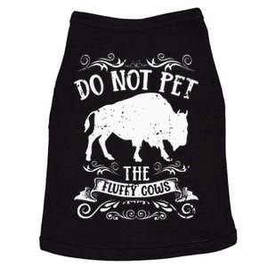 Buffalo Funny Bison Do Not Pet The Fluffy Cows Doggie Tank