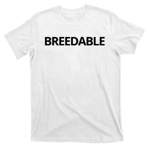 Breedable Funny T-Shirt