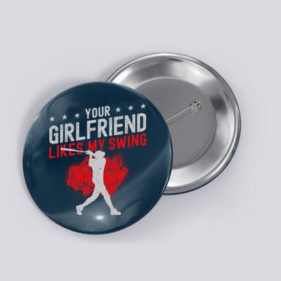 Baseball Fan Batter Vintage Your Girlfriend Likes My Swing Button