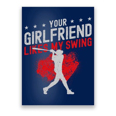 Baseball Fan Batter Vintage Your Girlfriend Likes My Swing Poster