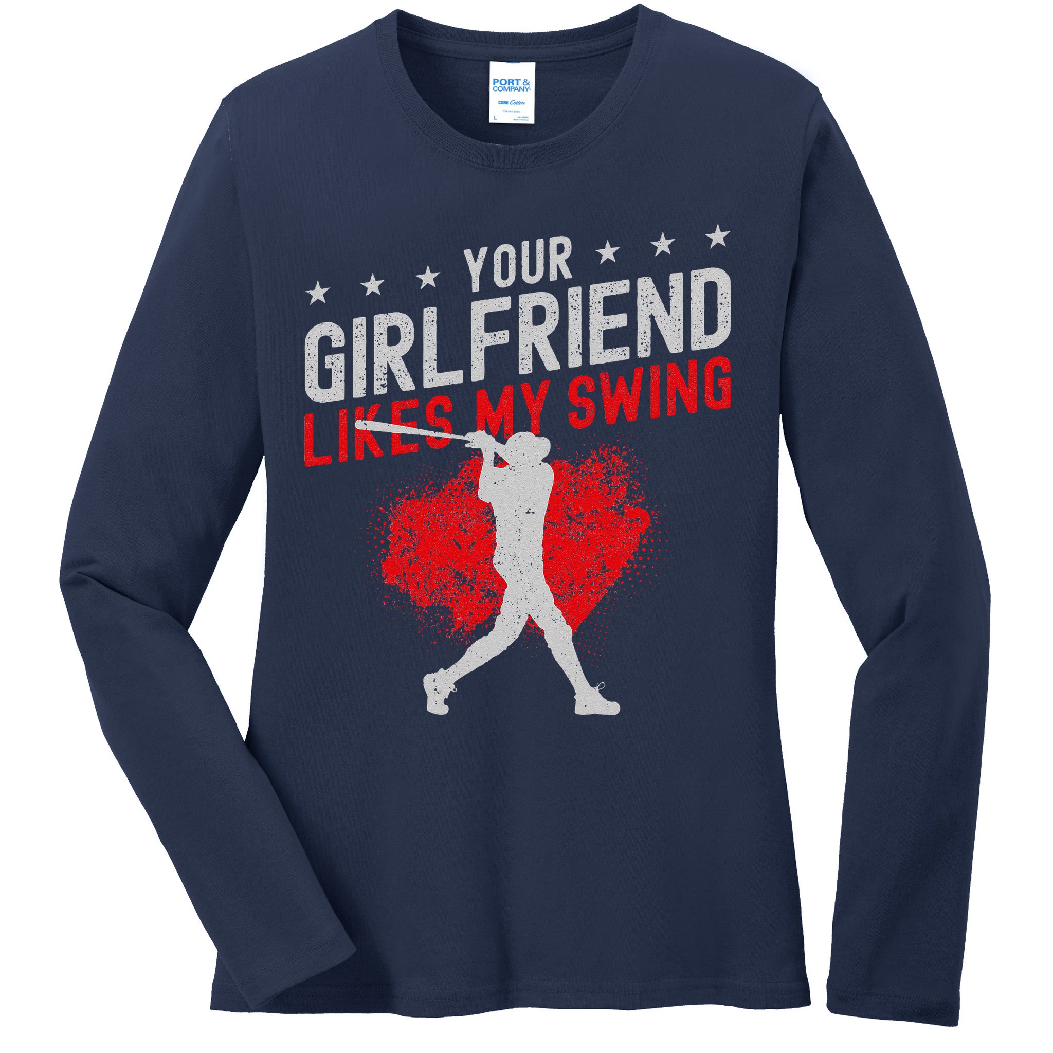 Baseball Fan Batter Vintage Your Girlfriend Likes My Swing Ladies Long Sleeve Shirt