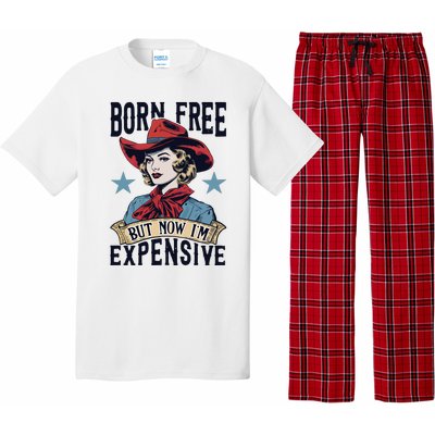 Born Free But Now Im Expensive Pajama Set