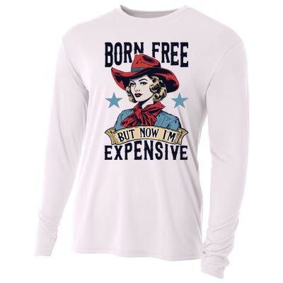 Born Free But Now Im Expensive Cooling Performance Long Sleeve Crew