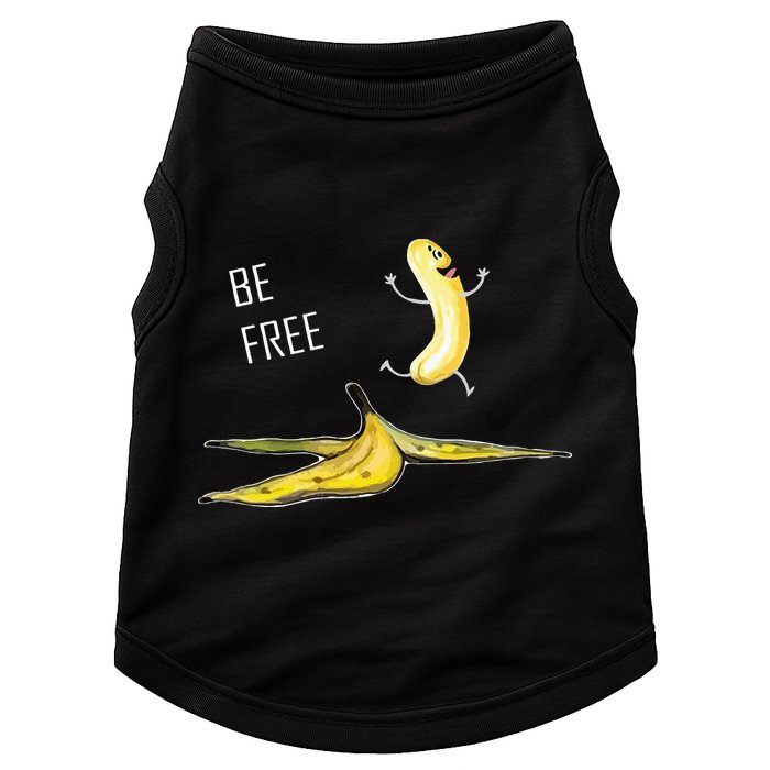 Be Free Banana Funny Banana Man Running Banana Stripping Doggie Tank