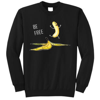 Be Free Banana Funny Banana Man Running Banana Stripping Sweatshirt