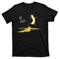 Be Free Banana Funny Banana Man Running Banana Stripping T-Shirt