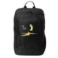 Be Free Banana Funny Banana Man Running Banana Stripping City Backpack