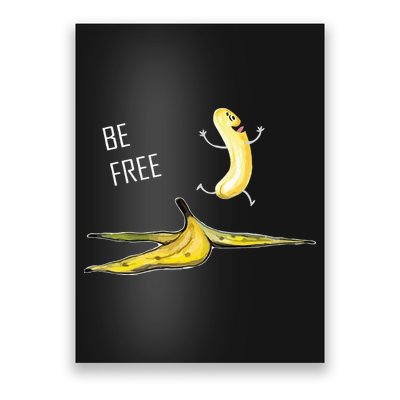 Be Free Banana Funny Banana Man Running Banana Stripping Poster
