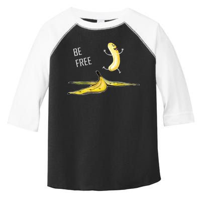 Be Free Banana Funny Banana Man Running Banana Stripping Toddler Fine Jersey T-Shirt