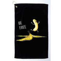 Be Free Banana Funny Banana Man Running Banana Stripping Golf Towel