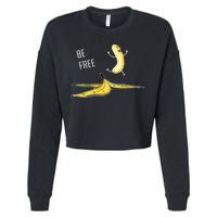 Be Free Banana Funny Banana Man Running Banana Stripping Cropped Pullover Crew
