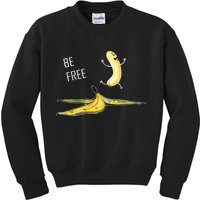 Be Free Banana Funny Banana Man Running Banana Stripping Kids Sweatshirt