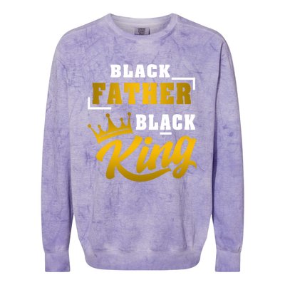 Black Father Black King African American Dad Fathers Day Cool Gift Colorblast Crewneck Sweatshirt