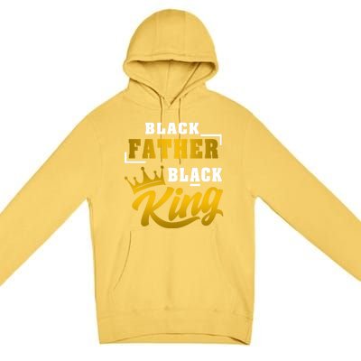 Black Father Black King African American Dad Fathers Day Cool Gift Premium Pullover Hoodie