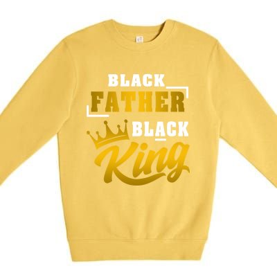 Black Father Black King African American Dad Fathers Day Cool Gift Premium Crewneck Sweatshirt