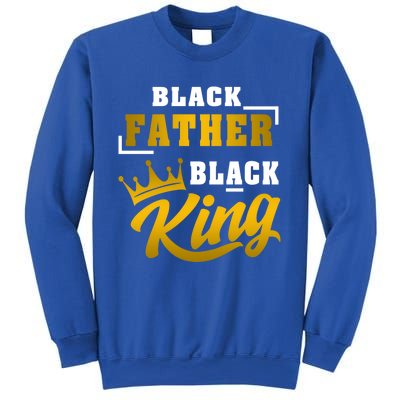 Black Father Black King African American Dad Fathers Day Cool Gift Sweatshirt