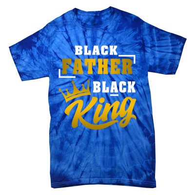 Black Father Black King African American Dad Fathers Day Cool Gift Tie-Dye T-Shirt