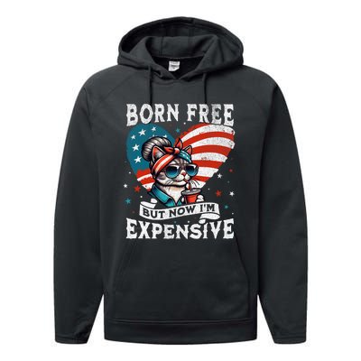 Born Free But Now IM Expensive Funny Mom Bun Cat July 4th Performance Fleece Hoodie