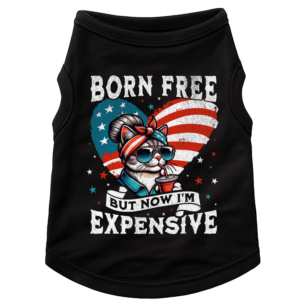 Born Free But Now IM Expensive Funny Mom Bun Cat July 4th Doggie Tank