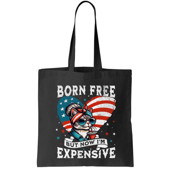 Born Free But Now IM Expensive Funny Mom Bun Cat July 4th Bag
