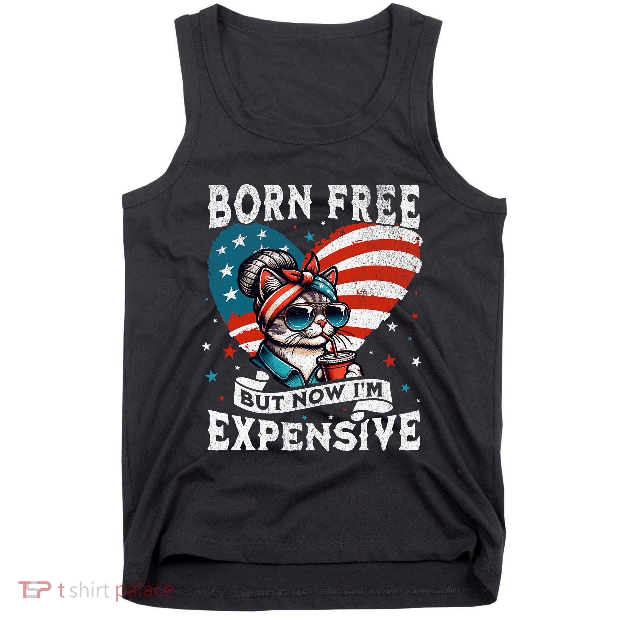 Born Free But Now IM Expensive Funny Mom Bun Cat July 4th Tank Top