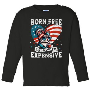 Born Free But Now IM Expensive Funny Mom Bun Cat July 4th Toddler Long Sleeve Shirt