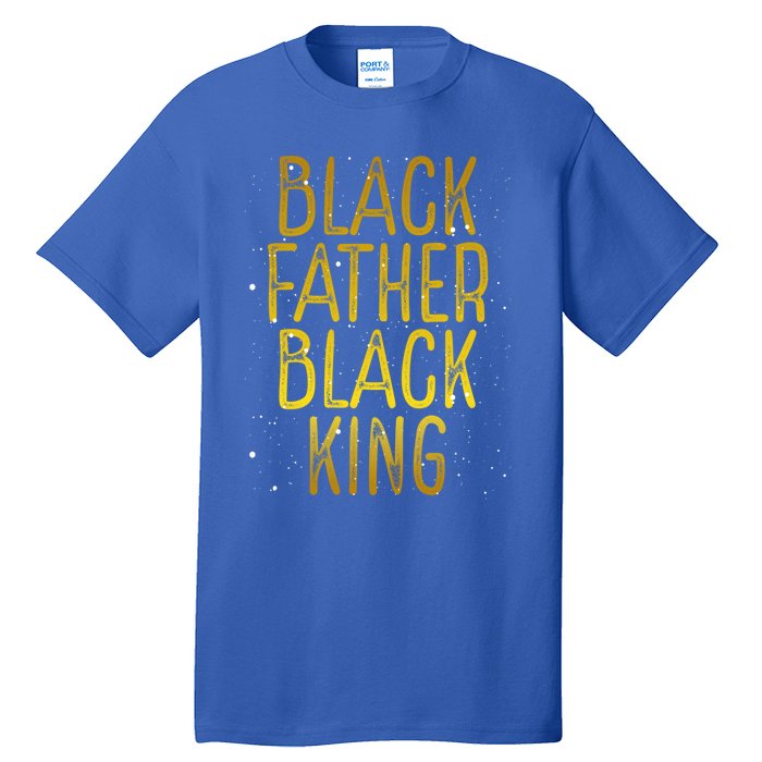 Black Father Black King African American Family Proud Dad Gift Tall T-Shirt