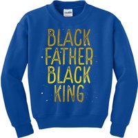 Black Father Black King African American Family Proud Dad Gift Kids Sweatshirt