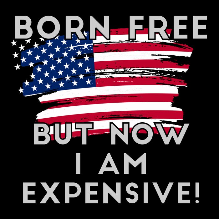 Born Free But Now I Am Expensive Funny City Backpack