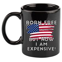 Born Free But Now I Am Expensive Funny 11oz C Handle Ceramic Mug