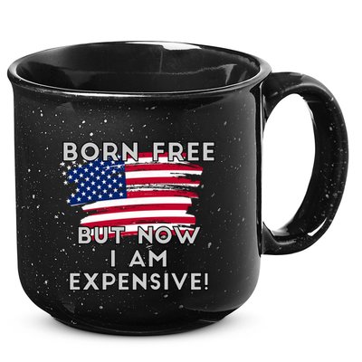 Born Free But Now I Am Expensive Funny 15oz Campfire Ceramic Mug