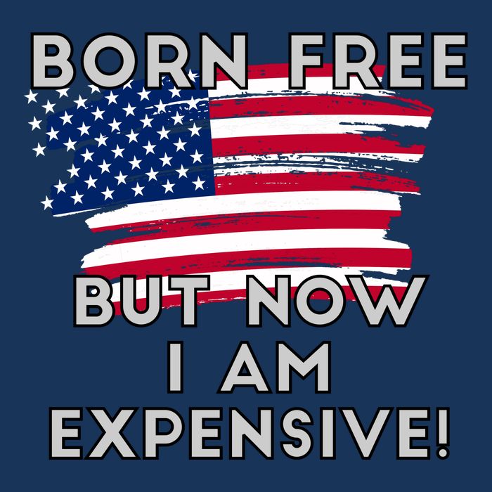 Born Free But Now I Am Expensive Funny Flatbill Hat