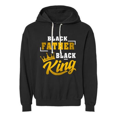 Black Father Black King African American Dad Fathers Day Premium Garment-Dyed Fleece Hoodie