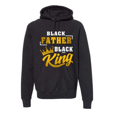 Black Father Black King African American Dad Fathers Day Premium Premium Hoodie