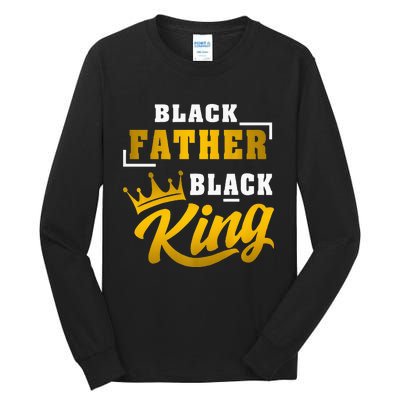 Black Father Black King African American Dad Fathers Day Premium Tall Long Sleeve T-Shirt