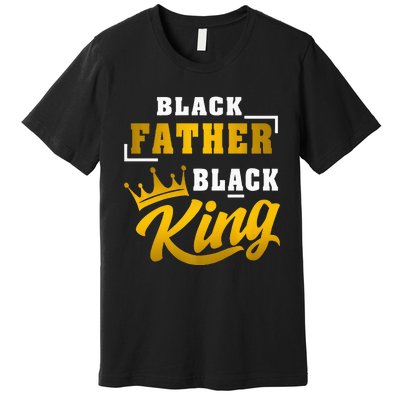 Black Father Black King African American Dad Fathers Day Premium Premium T-Shirt