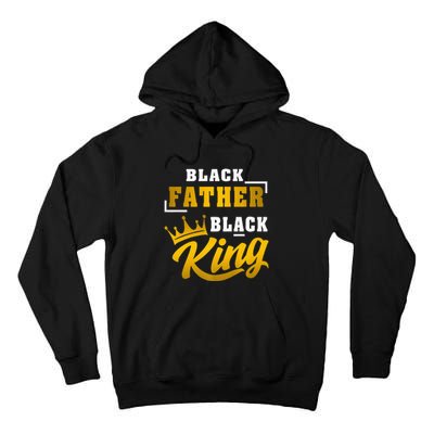 Black Father Black King African American Dad Fathers Day Premium Tall Hoodie