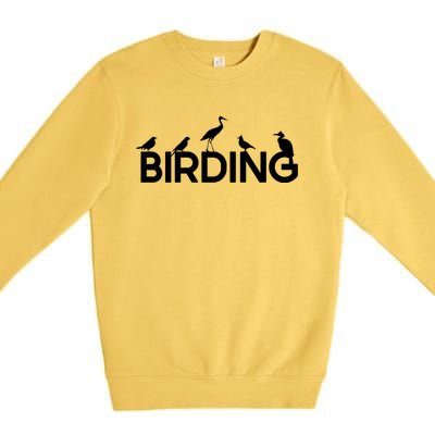 Birding For Bird Lover Gift Premium Crewneck Sweatshirt