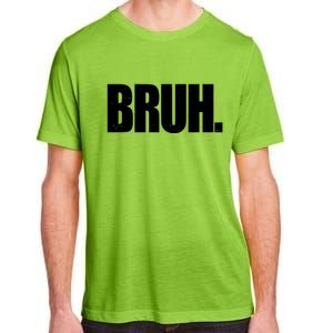 Bruh Funny Bro Saying Surfer Skaters Greeting Adult ChromaSoft Performance T-Shirt