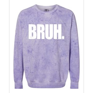 Bruh Funny Bro Saying Surfer Skaters Greeting Colorblast Crewneck Sweatshirt