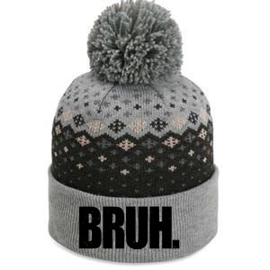 Bruh Funny Bro Saying Surfer Skaters Greeting The Baniff Cuffed Pom Beanie