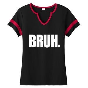 Bruh Funny Bro Saying Surfer Skaters Greeting Ladies Halftime Notch Neck Tee