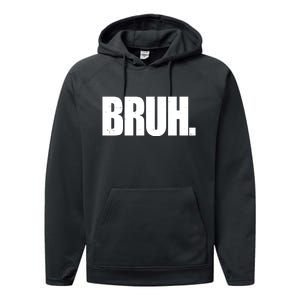 Bruh Funny Bro Saying Surfer Skaters Greeting Performance Fleece Hoodie