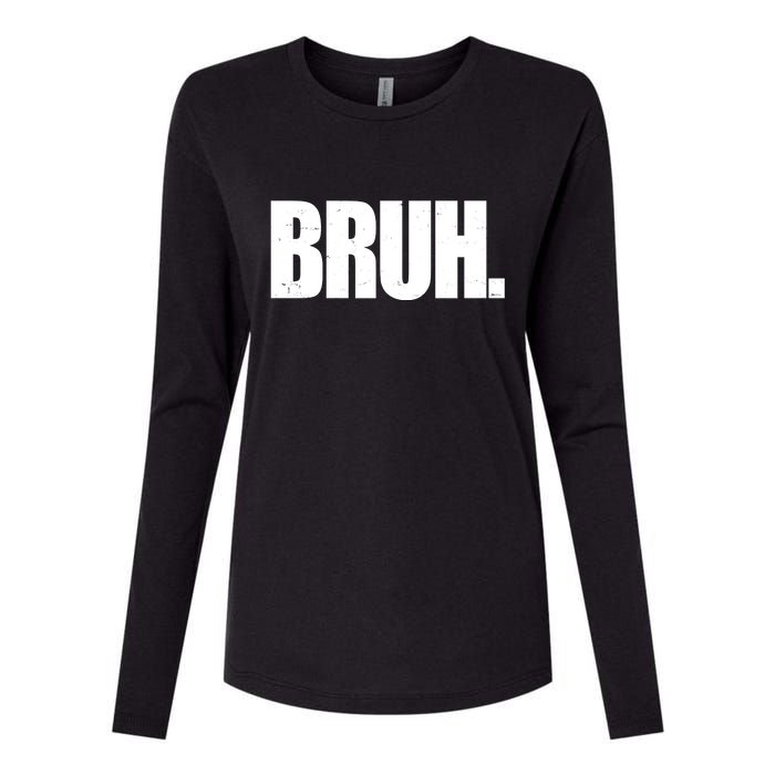 Bruh Funny Bro Saying Surfer Skaters Greeting Womens Cotton Relaxed Long Sleeve T-Shirt