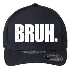 Bruh Funny Bro Saying Surfer Skaters Greeting Flexfit Unipanel Trucker Cap