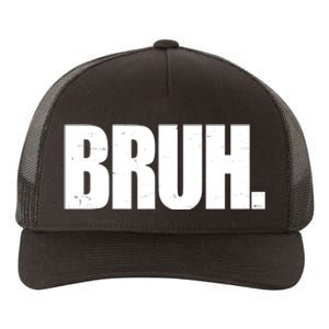 Bruh Funny Bro Saying Surfer Skaters Greeting Yupoong Adult 5-Panel Trucker Hat